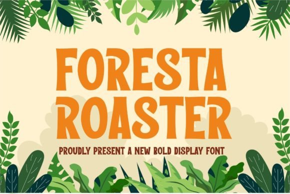 Foresta Roaster: A Bold Display Typeface for Nature-Inspired Branding