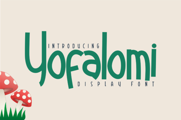 Yofalomi: The Whimsical Display Font for Scroll-Stopping Campaigns